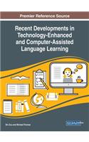 Recent Developments in Technology-Enhanced and Computer-Assisted Language Learning