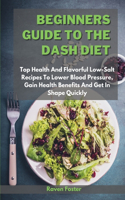 Beginners Guide To The Dash Diet