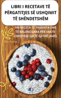 Libri I Recetave Të Përgatitjes Së Ushqimit Të Shëndetshëm