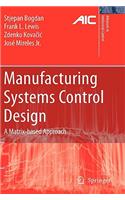 Manufacturing Systems Control Design