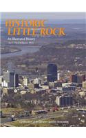 Historic Little Rock: An Illustrated History