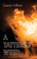 Tattered Weed