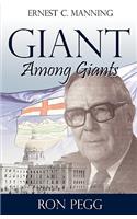 Giant Among Giants: Ernest C. Manning