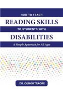 How to Teach Reading Skills to Students with Disabilities: A Simple Approach for All Ages