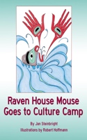 Raven House Mouse Goes to Culture Camp