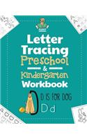Letter Tracing Preschool & Kindergarten Workbook