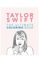 Taylor Swift: The Ultimate Taylor Swift Coloring Book: Taylor Swift Coloring Pages(1 Taylor Swift Books)