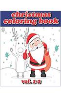 Chrismas Coloring Books : Coloring Book VoL.1-2: stress Relieving coloring book