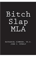 Bitch Slap MLA