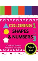 Coloring Shapes and Numerals: Numbers, Colors, shapes, Activity coloring book for babies, kids,, Boys or Girls,, Fun easy learning numbers and shapes(Preschool Prep Activity/Numbers/Shapes/Colours)