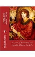 water of the wondrous isles. By: William Morris (Complete set volume I and II).: Fantasy novel (Complete).