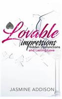 Loveable Impressions: Hidden Dysfunctions and Lasting Love