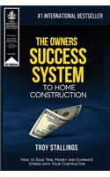 Owners Success System to Home Construction