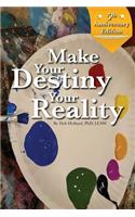Make Your Destiny Your Reality 5th Anniversary Edition