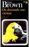 On Demande Une Victime