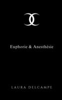 Euphorie & Anesthésie