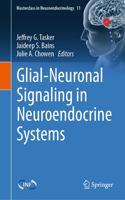 Glial-Neuronal Signaling in Neuroendocrine Systems