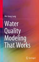 Water Quality Modeling That Works