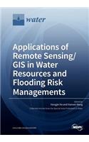 Applications of Remote Sensing/ GIS in Water Resources and Flooding Risk Managements