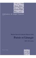 Poésie Et Liturgie: XIX E -XX E Siècles