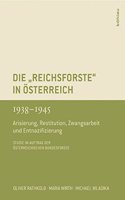 Die Reichsforste in Osterreich 1938-1945