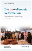 Die Un-Vollendete Reformation