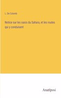 Notice sur les oasis du Sahara, et les routes qui y conduisent
