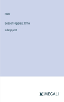 Lesser Hippias; Crito