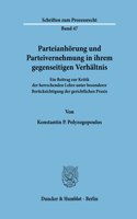 Parteianhorung Und Parteivernehmung in Ihrem Gegenseitigen Verhaltnis