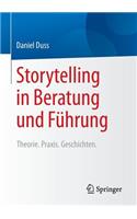 Storytelling in Beratung Und Führung