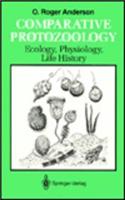 Comparative Protozoology: Ecology, Physiology, Life History