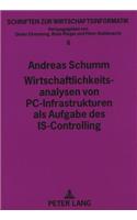 Wirtschaftlichkeitsanalysen Von Pc-Infrastrukturen ALS Aufgabe Des Is-Controlling