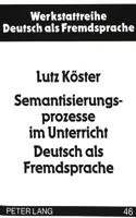 Semantisierungsprozesse Im Unterricht Deutsch ALS Fremdsprache