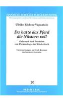 «Da Hatte Das Pferd Die Nuestern Voll»