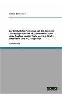 Der Einfluß des Pietismus auf die deutsche Literatursprache im 18. Jahrhundert - mit einer Analyse zweier Texte von N.L. Graf v. Zinzendorf und F.G. Klopstock