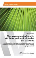 The Assessment of Multi-Attribute and Ethical Trade-Off Patterns