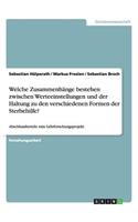 Welche Zusammenhänge bestehen zwischen Werteeinstellungen und der Haltung zu den verschiedenen Formen der Sterbehilfe?