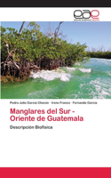 Manglares del Sur - Oriente de Guatemala