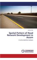 Spatial Pattern of Road Network Development in Assam