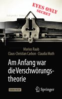 Am Anfang War Die Verschwörungstheorie
