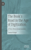 Book's Road in the Age of Digitization: A Three-Dimensional Analysis