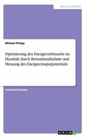 Optimierung des Energieverbrauchs im Haushalt durch Bestandsaufnahme und Messung des Energieeinsparpotentials