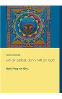 Hilf dir selbst, dann hilft dir Gott