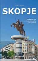 Skopje: Entdecke die nordmazedonische Hauptstadt