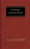 Grundfragen Christlicher Mystik