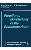 Functional Morphology of the Endocrine Heart