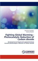 Fighting Global Warming - Photocatalytic Reduction of Carbon Dioxide