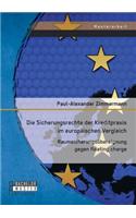 Die Sicherungsrechte der Kreditpraxis im europäischen Vergleich