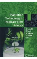 Plantation Technology in Tropical Forest Science