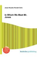 In Which We Meet Mr. Jones